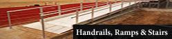 Handrails, Ramps & Stairs